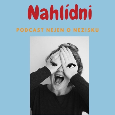 Spustili jsme podcast Nahlídni